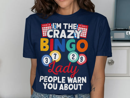 Navy t-shirt with "I'm the crazy bingo lady people warn you about."