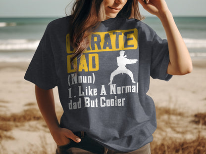 Karate Dad noun, like a normal dad but cooler graphic on a t-shirt.