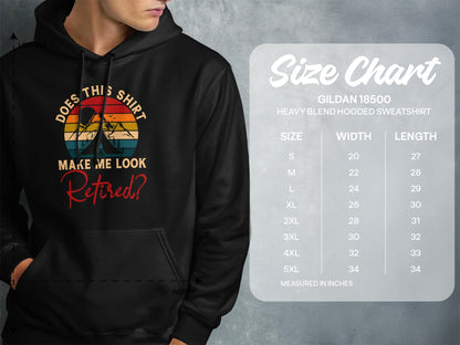 Hoodie with "Does this shirt make me look retired?" text and size chart.