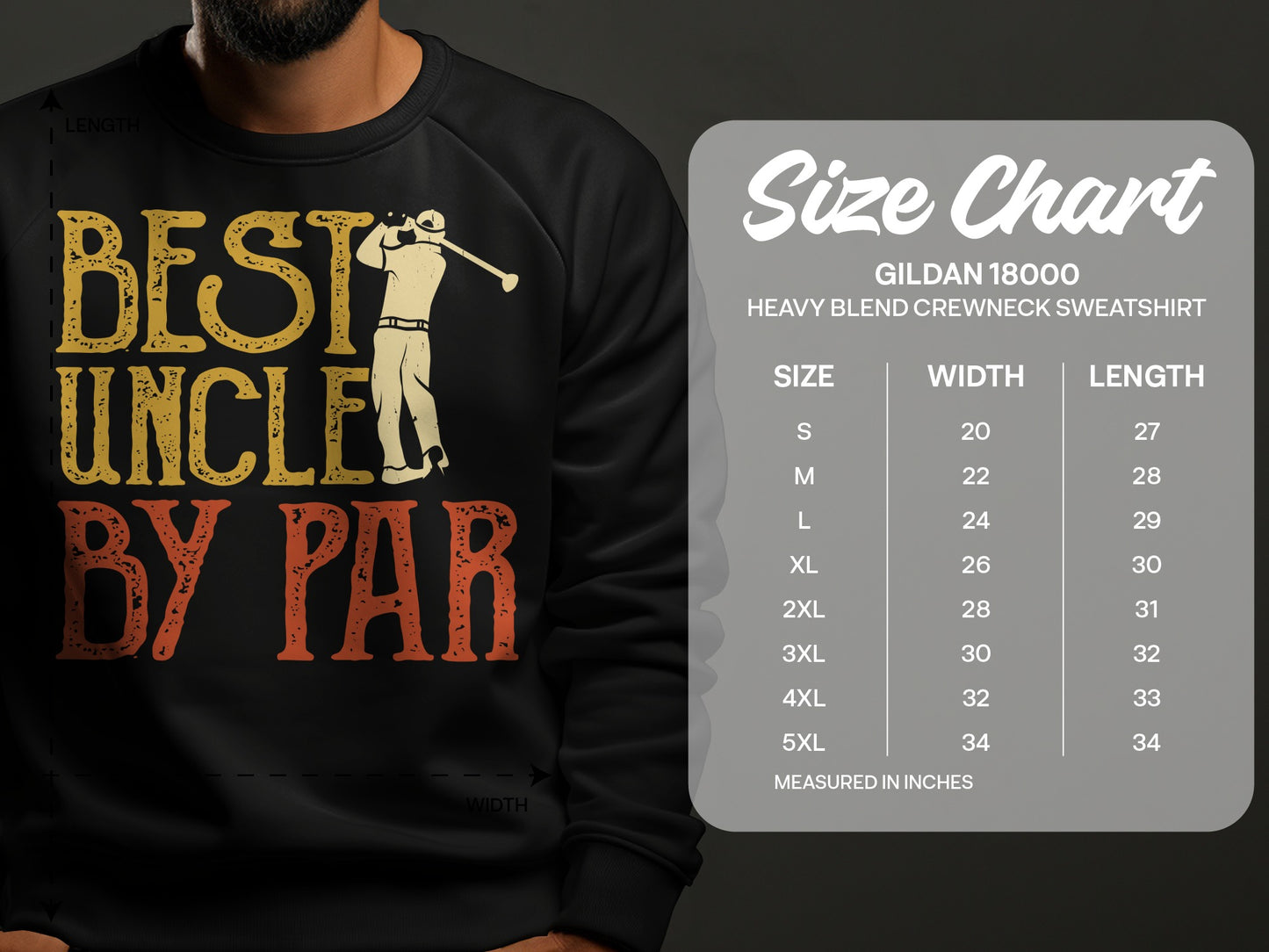 Gildan 18000 sweatshirt size chart with "Best Uncle By Par" graphic.