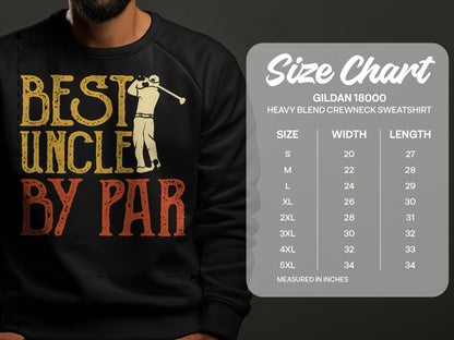 Gildan 18000 sweatshirt size chart with "Best Uncle By Par" graphic.
