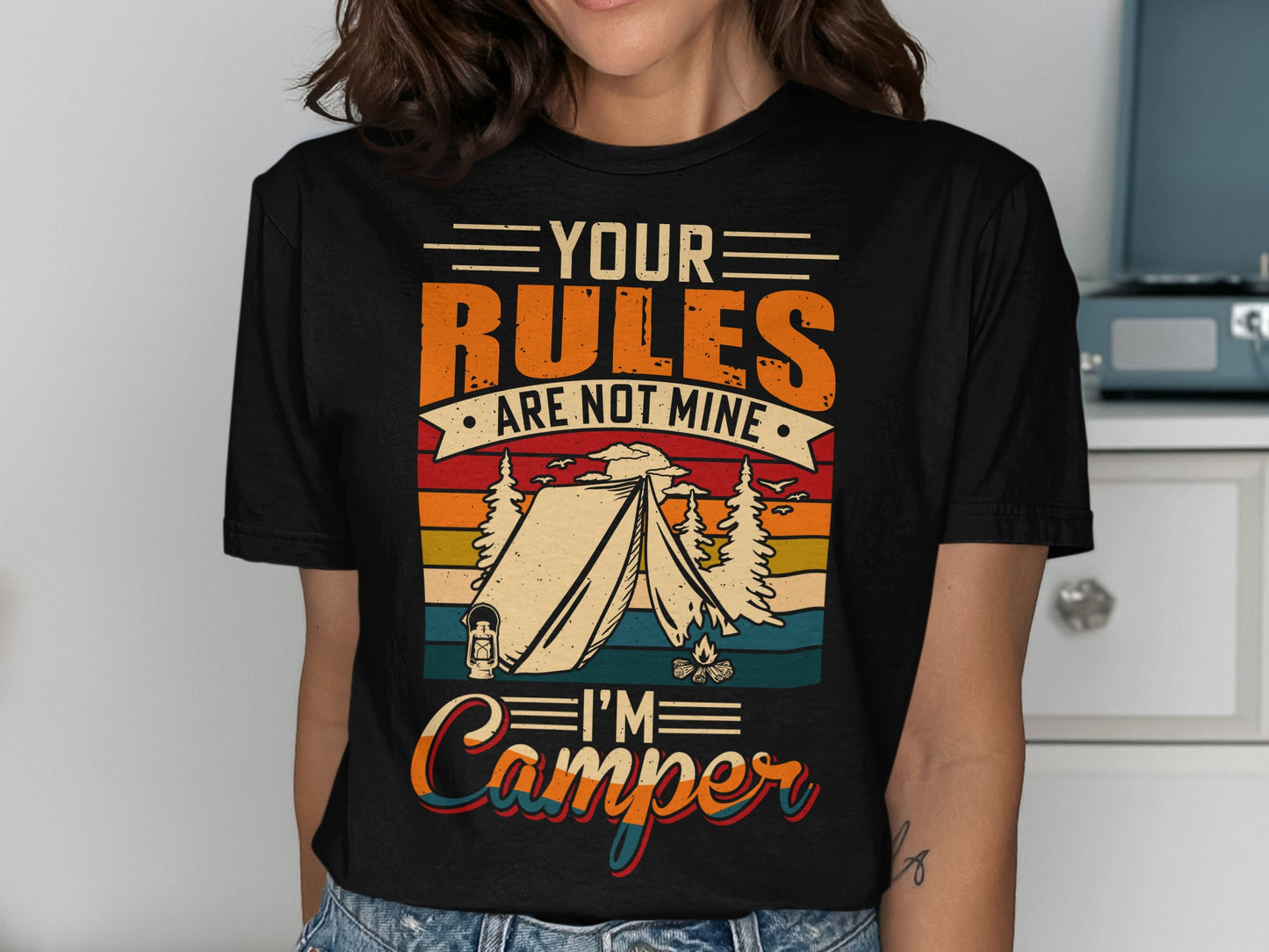 Black t-shirt with graphic saying "Your Rules Are Not Mine, I'm a Camper".