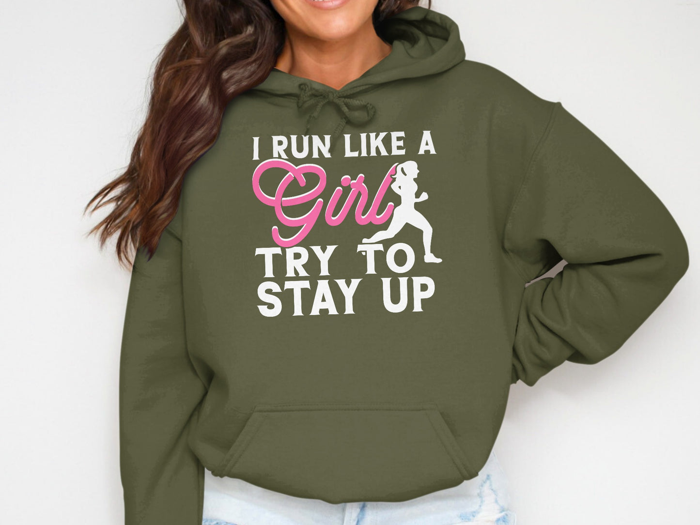 Olive green hoodie with "I Run Like a Girl Try to Stay Up" text and runner graphic.