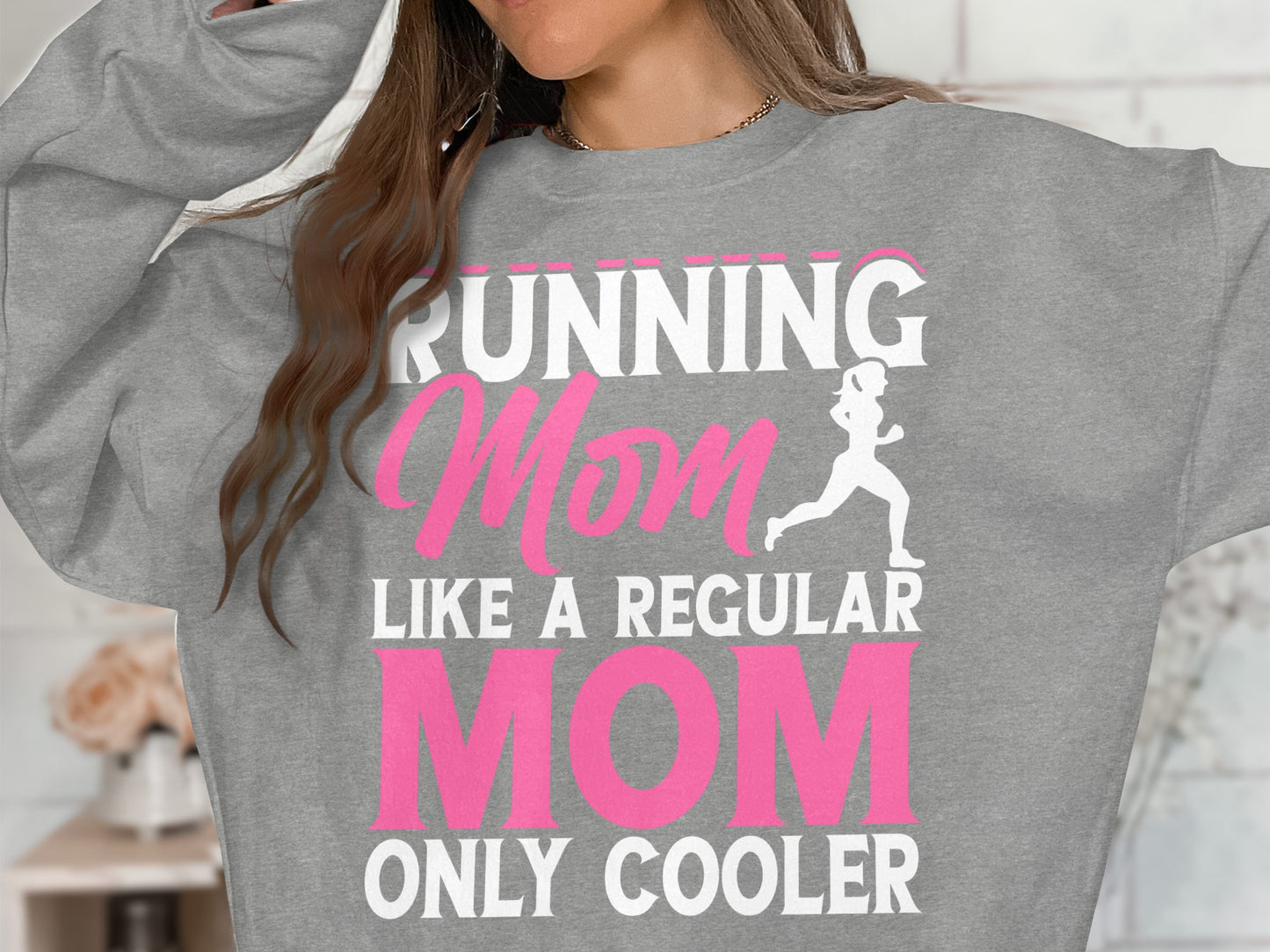 Gray sweatshirt with "Running Mom Like A Regular Mom Only Cooler" text and runner graphic.