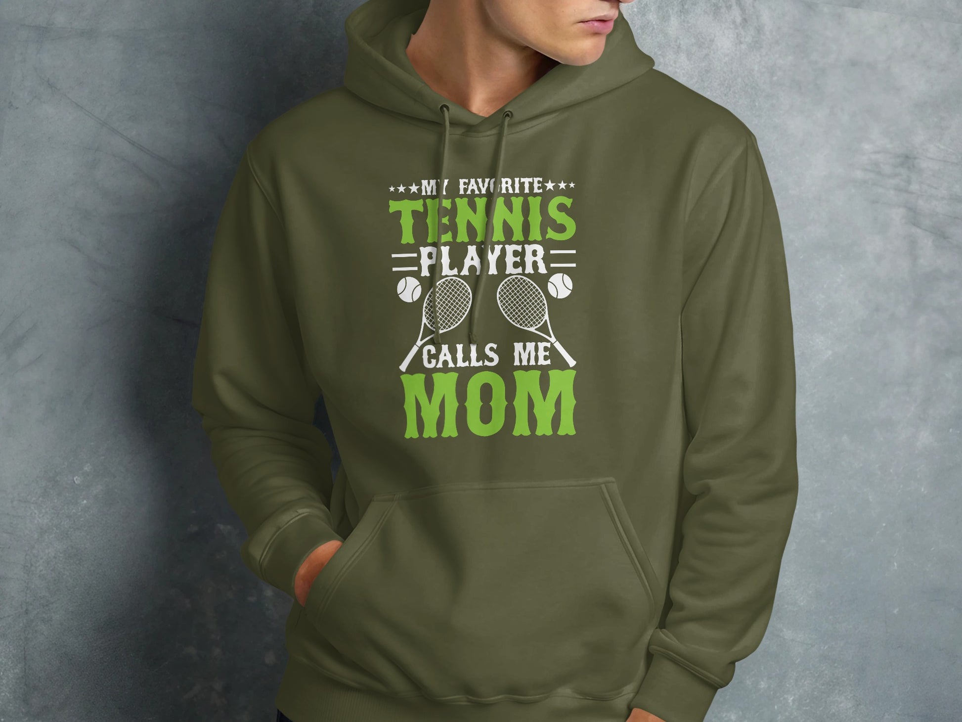 Olive green hoodie with "My Favorite Tennis Player Calls Me Mom" text.