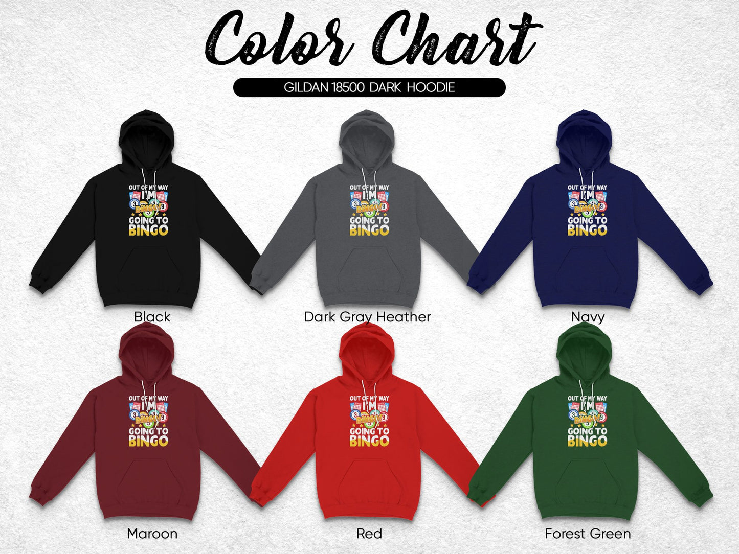 Gildan 18500 dark hoodie color chart featuring "Going to Bingo" design.