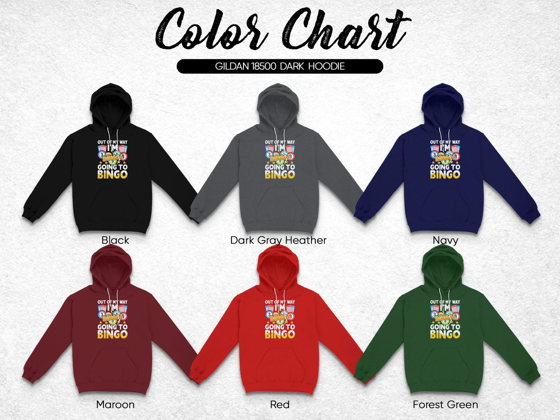 Gildan 18500 dark hoodie color chart featuring "Going to Bingo" design.