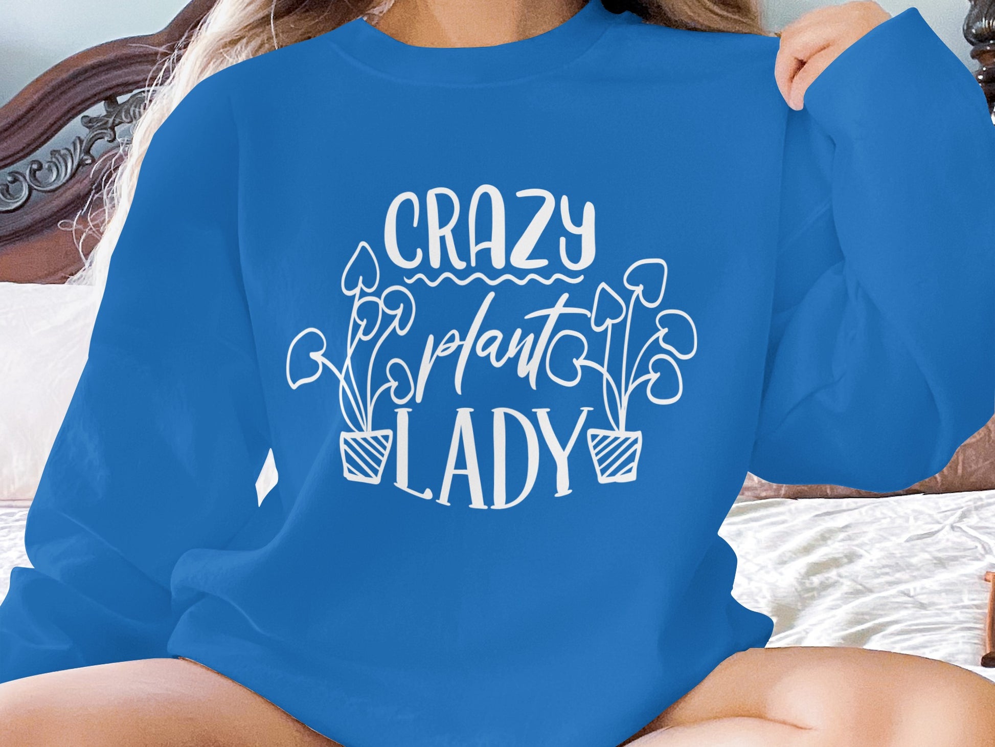 Crazy Plant Lady in Bold White Script Design Sweatshirt