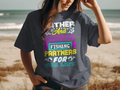 T-shirt with text "Mother and Daughter Fishing Partners for Life".