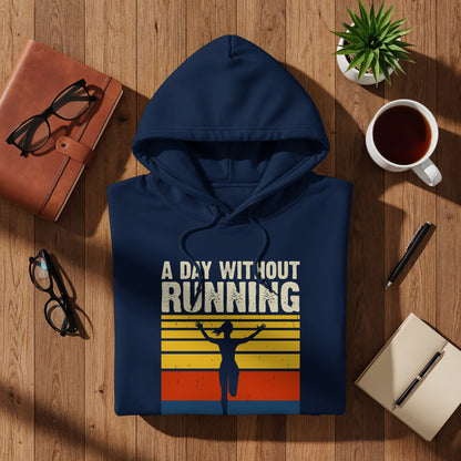 Navy blue hoodie with "A Day Without Running" text and a runner graphic.