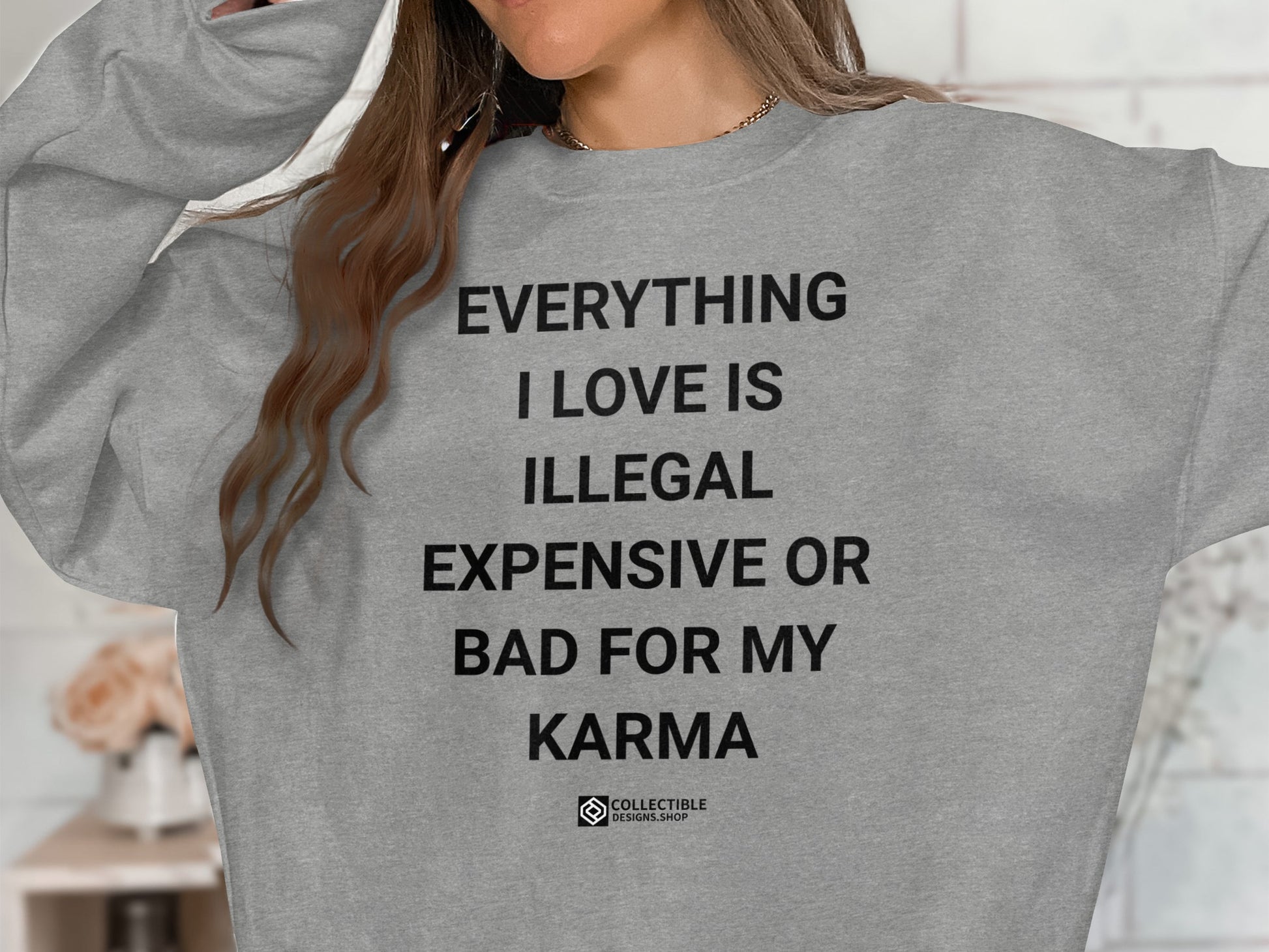 Everything I Love is Illegal Expensive Bad Karma Shirt