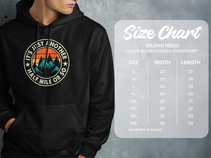 Gildan 18500 hooded sweatshirt size chart with graphic "It's just another half mile or so".
