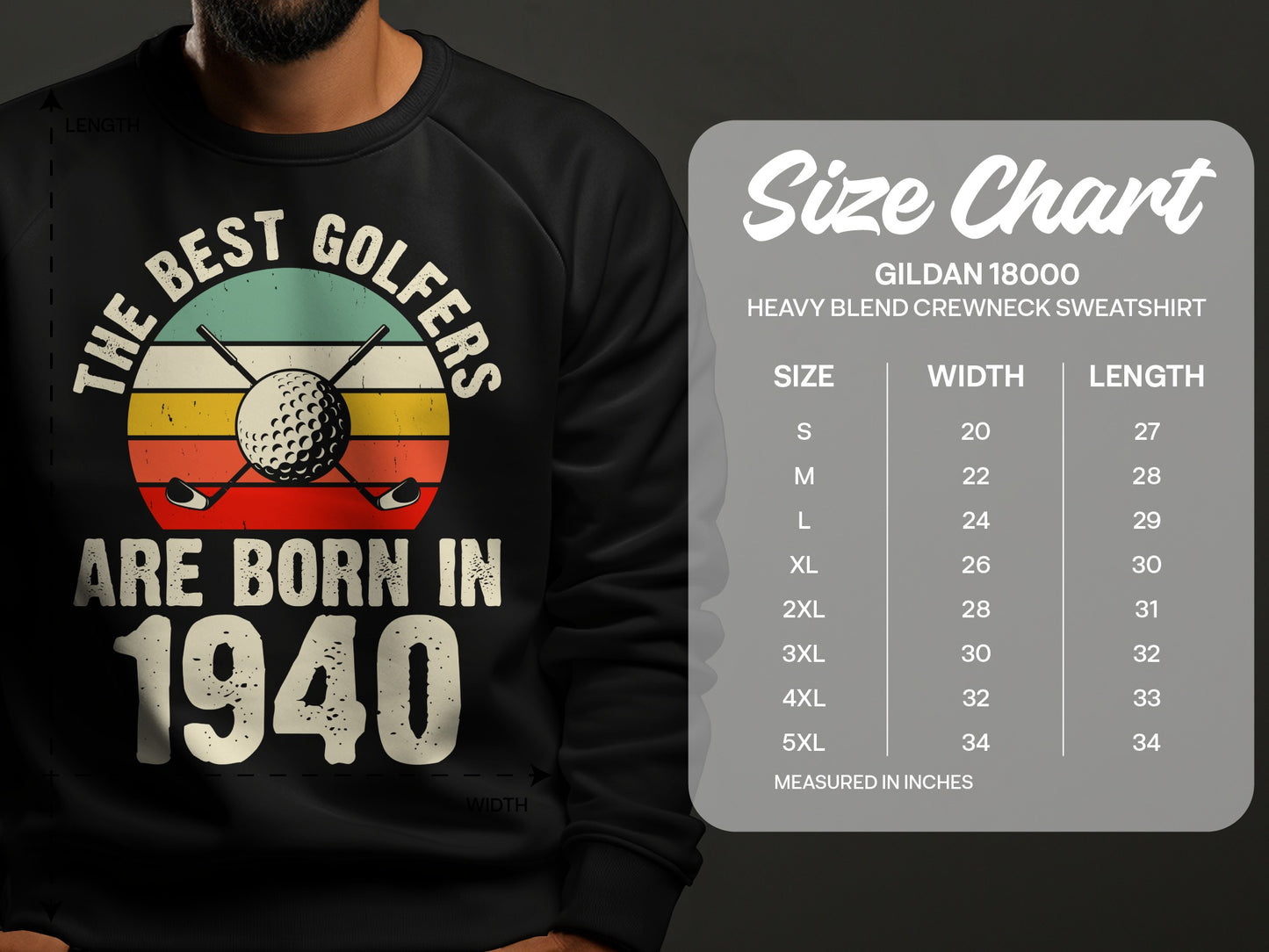 Gildan 18000 sweatshirt size chart with "The Best Golfers Are Born In 1940" graphic.