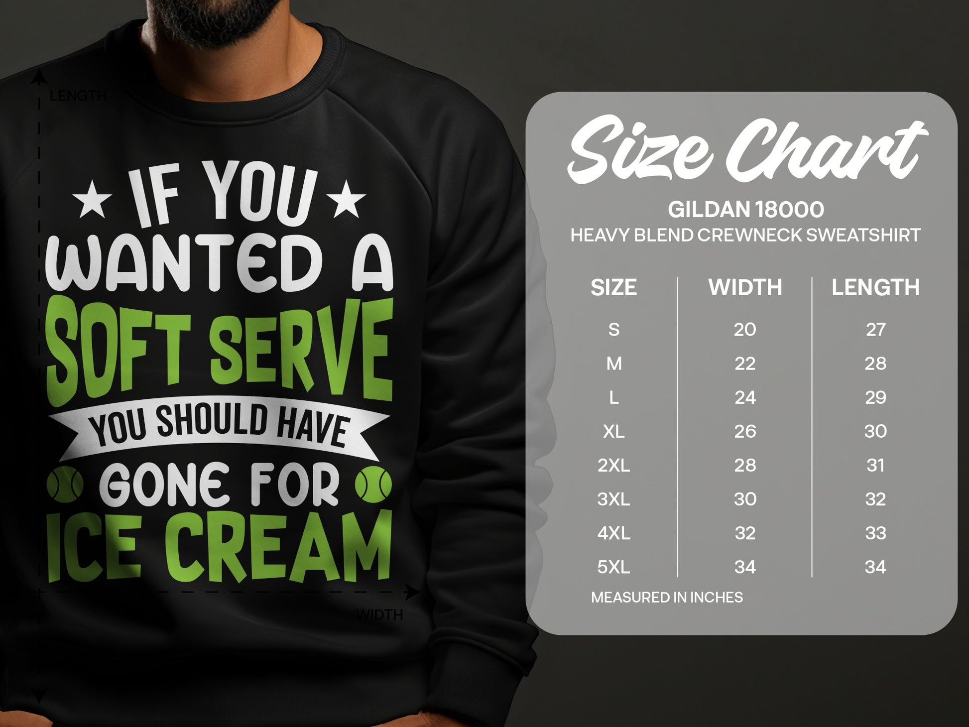 Crewneck sweatshirt with "If you wanted a soft serve you should have gone for ice cream" graphic and size chart.
