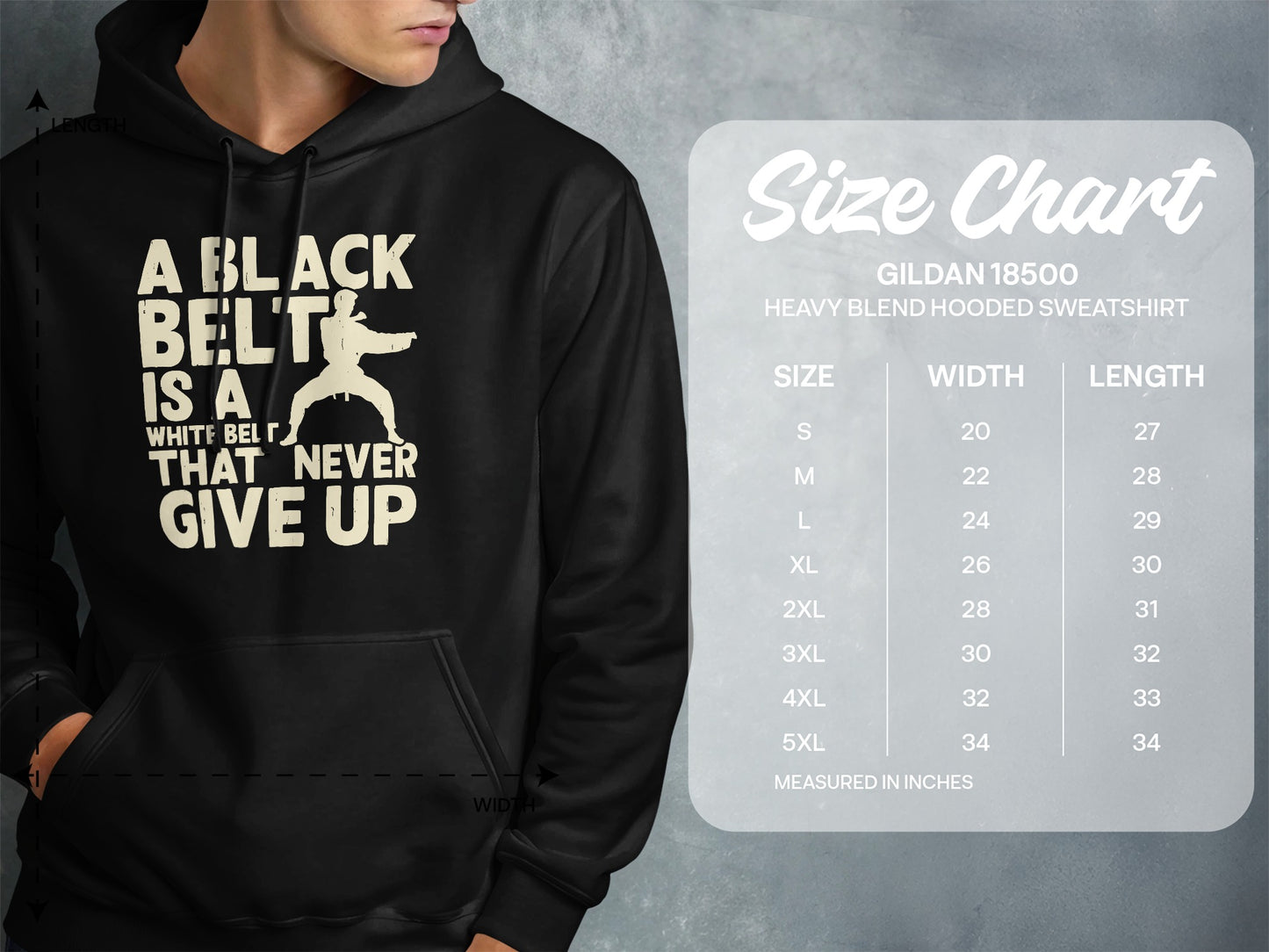 Black Belt inspirational quote and Gildan 18500 size chart.