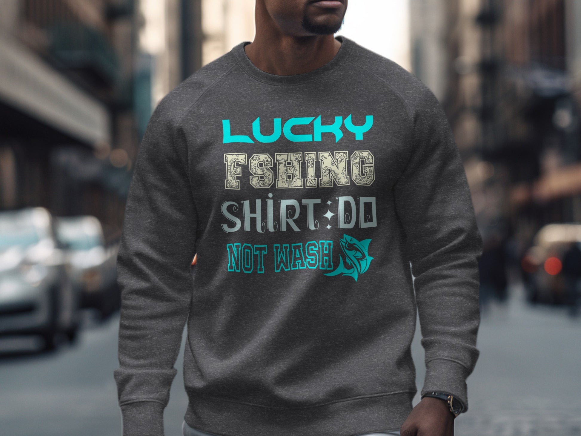 Dark gray sweatshirt with "LUCKY FISHING DO NOT WASH" text.