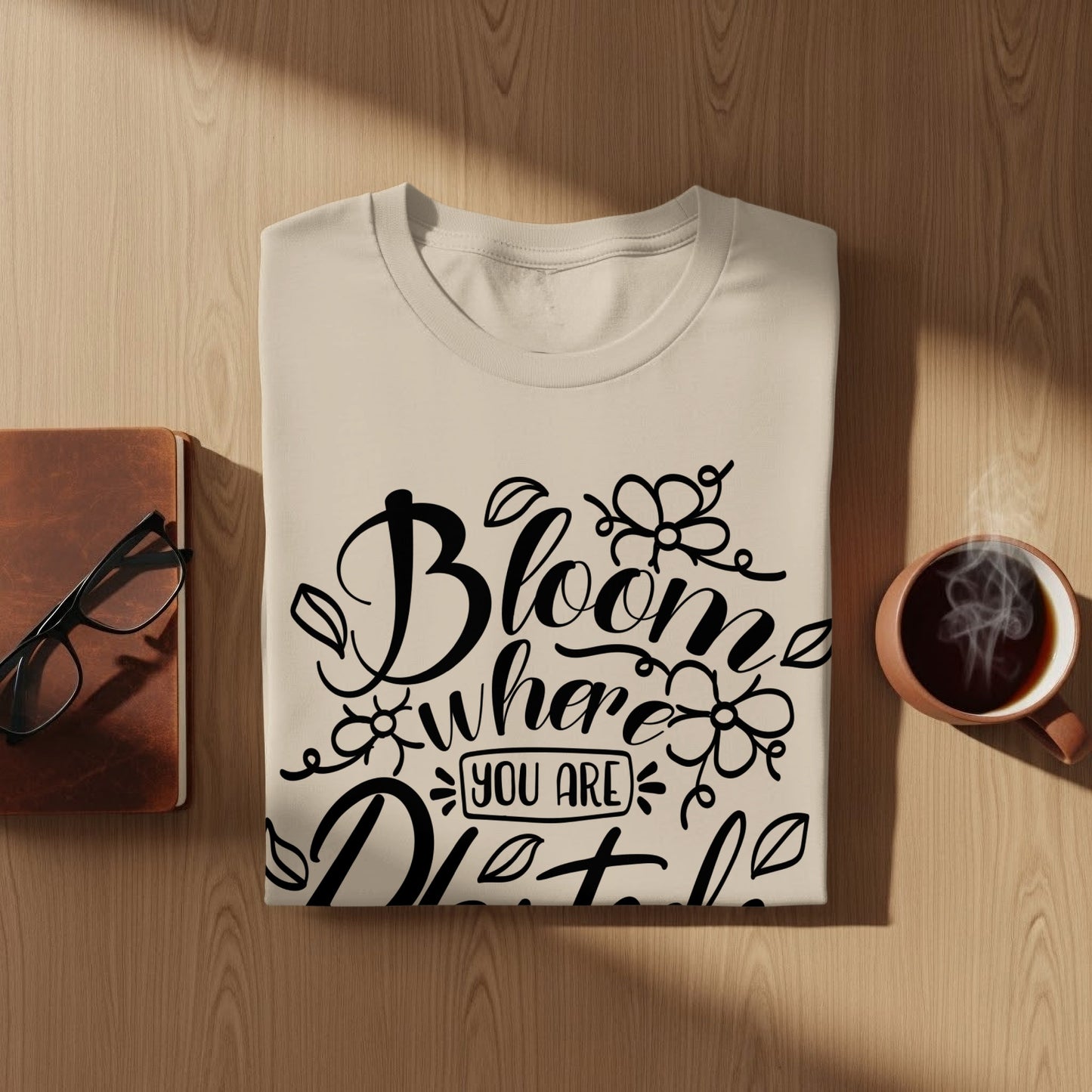 Bloom Where You Are Planted Inspirational Shirt