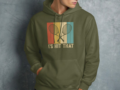 Olive hoodie with crossed tennis rackets and "I'S HIT THAT" text.