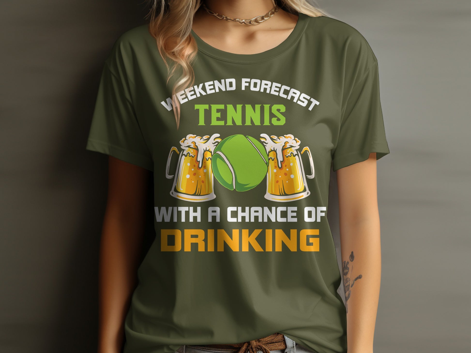 Green t-shirt with "WEEKEND FORECAST TENNIS WITH A CHANCE OF DRINKING" and beer mugs.
