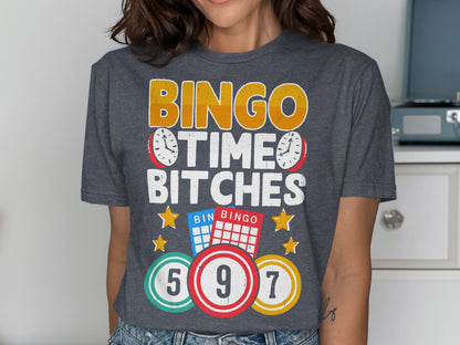 Dark gray t-shirt with "BINGO TIME BITCHES" text and bingo cards.