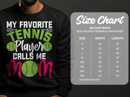 Crewneck sweatshirt with "My Favorite Tennis Player Calls Me Mom" graphic and size chart.