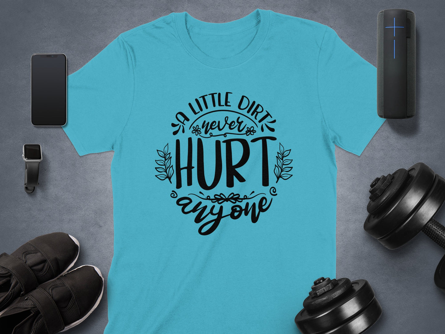 A Little Dirt Never Hurt Anyone T-shirt product