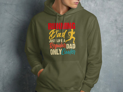 Olive hoodie with text "RUNNING DAD JUST LIKE A REGULAR DAD ONLY COOLER"