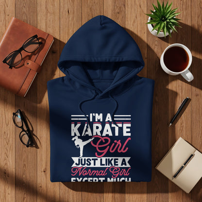 Navy blue hoodie with "I'm a Karate Girl Just Like a Normal Girl Except Much" graphic.