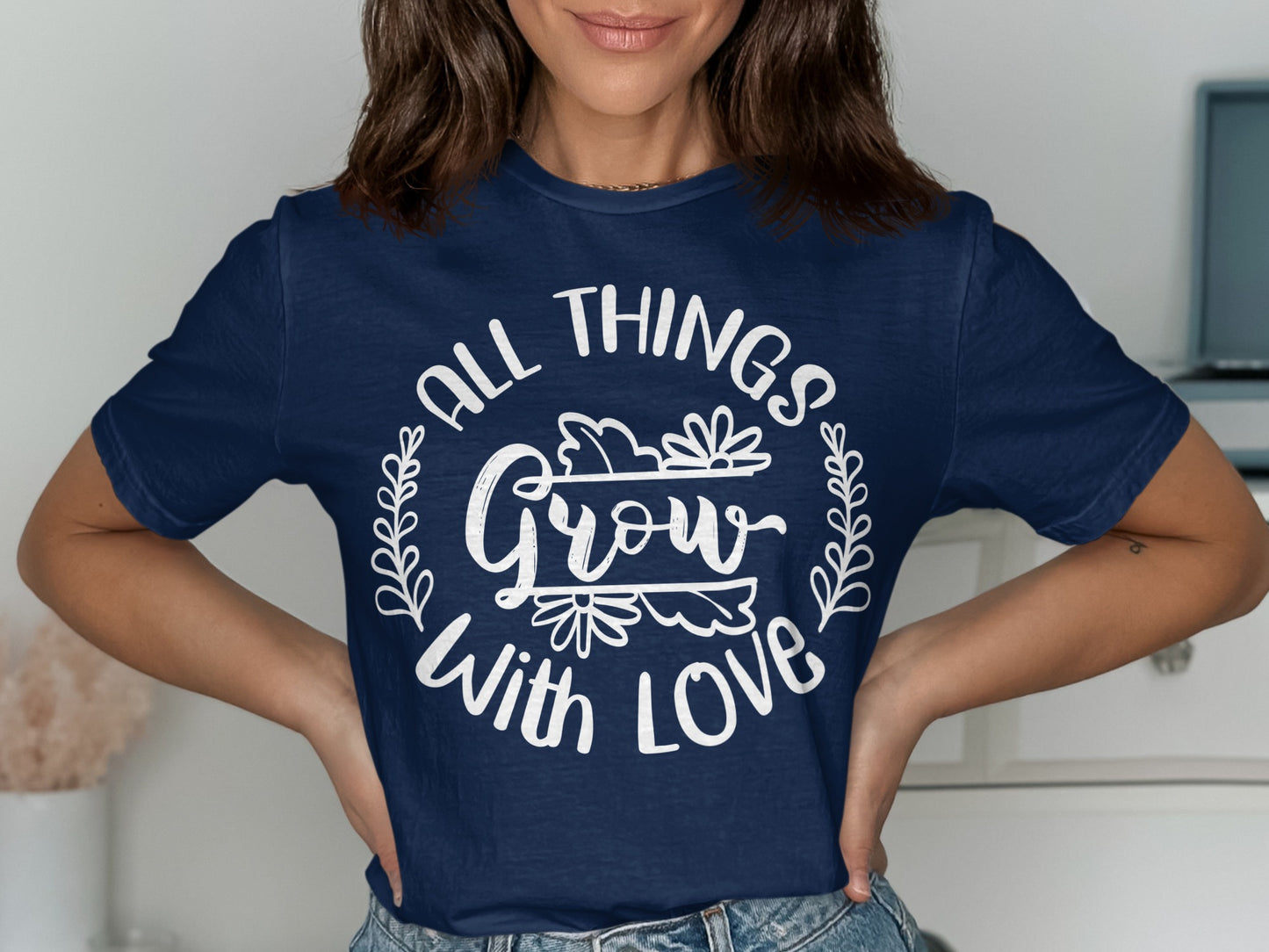 All Things Grow With Love Graphic Shirt