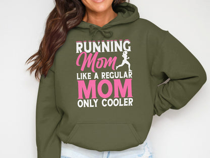 Green hoodie with "Running Mom Like a Regular Mom Only Cooler" text.