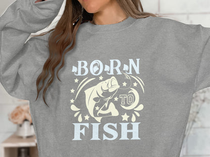 Gray sweatshirt with "Born to Fish" text and a fish graphic.
