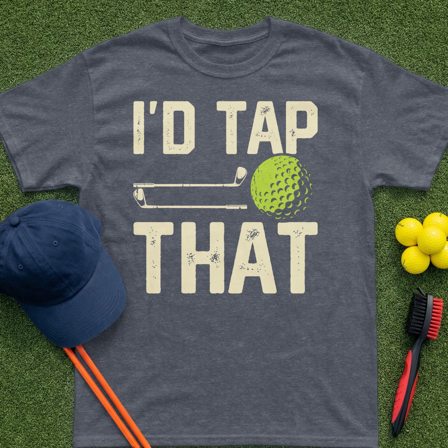 Dark grey t-shirt with "I'D TAP THAT" and golf graphic.