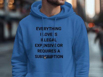 Everything I Love Is Expensive Hoodie