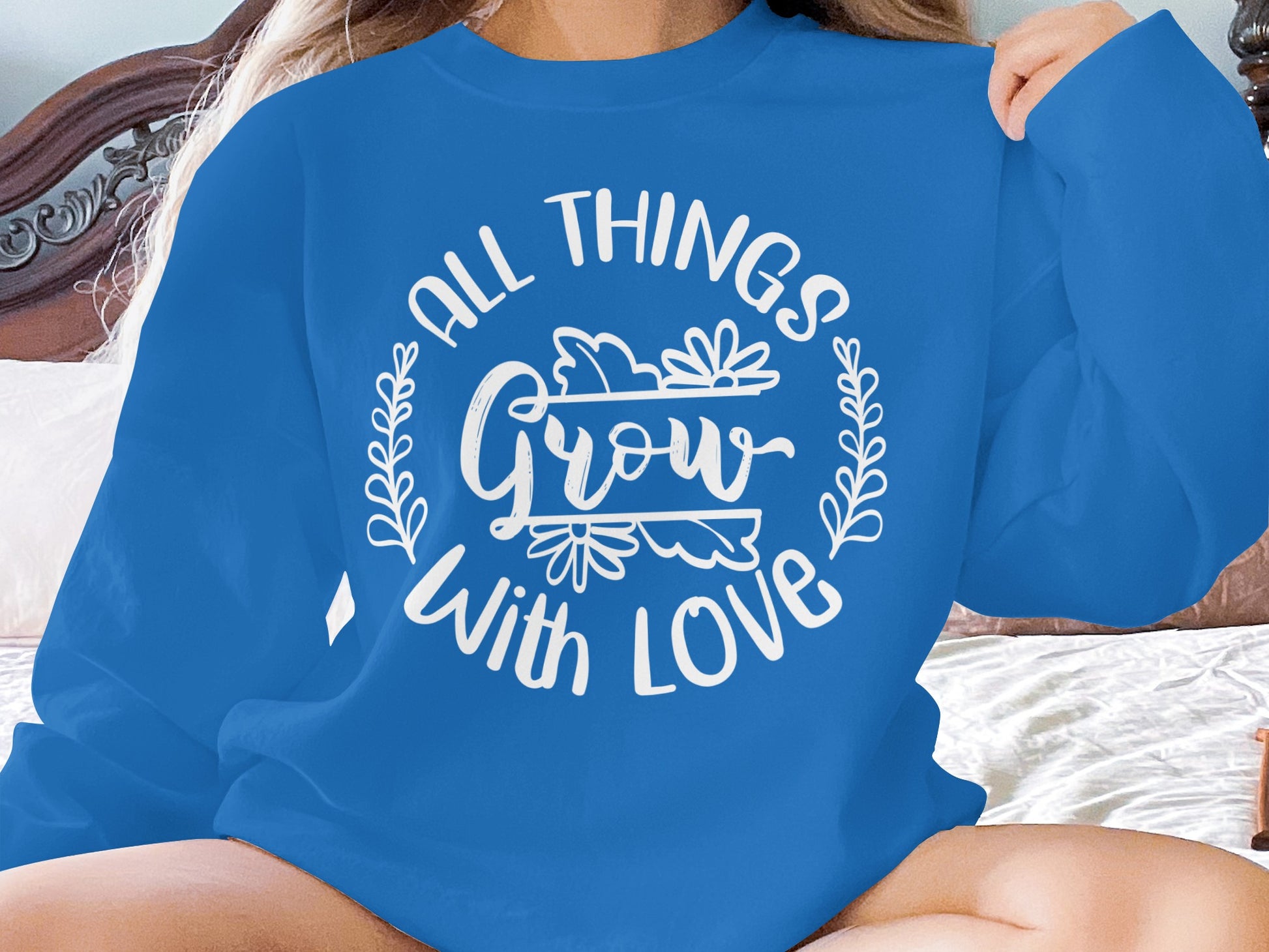 All Things Grow with Love Blue Sweatshirt Product
