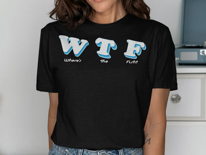 Black t-shirt with "WTF Where's The Fish?" in blue and white text.