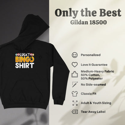 Gildan 18500 hoodie with "Go Lucky OD Bingo Shirt" graphic.