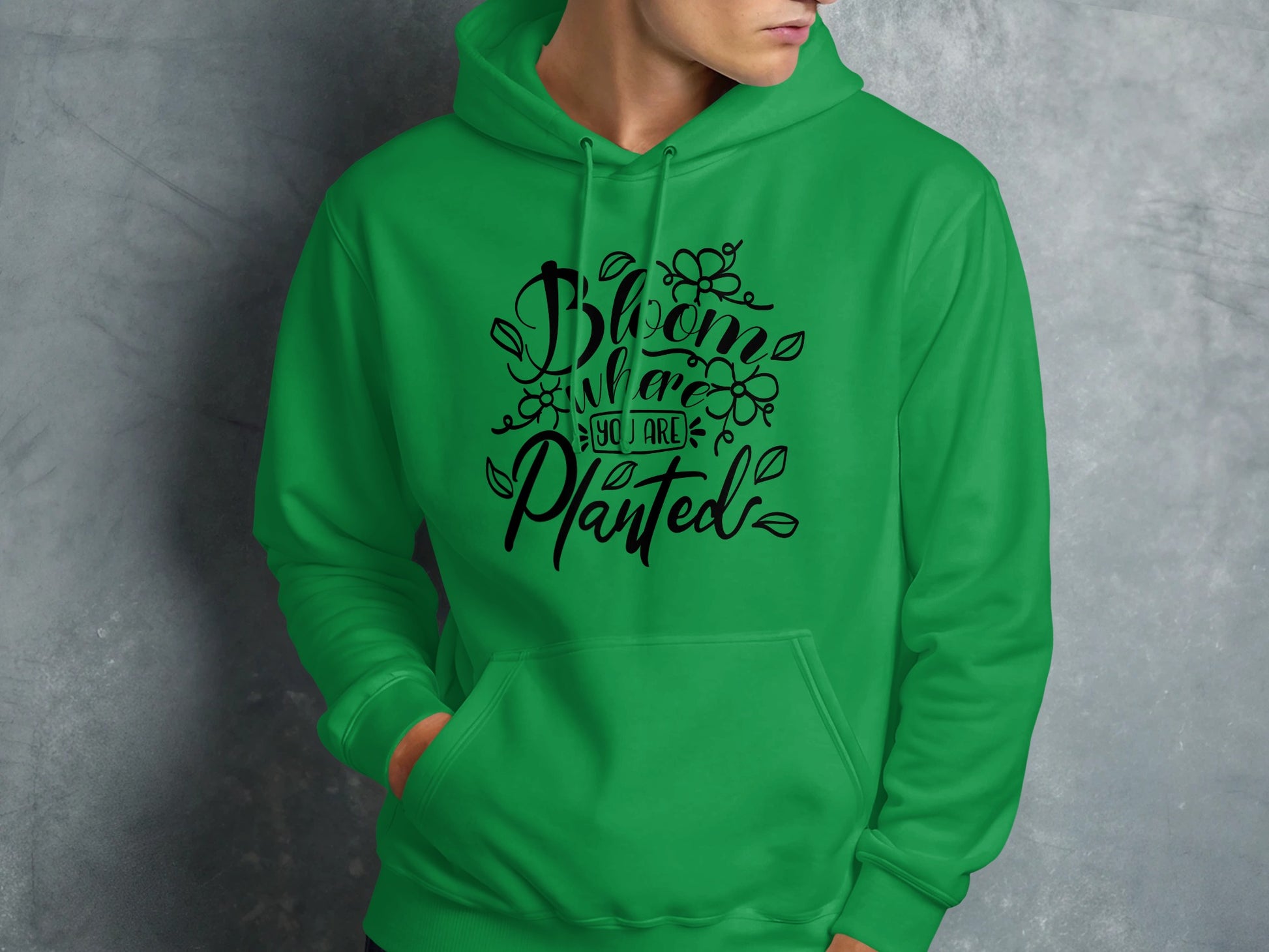 Bloom Where You Are Planted Green Hoodie