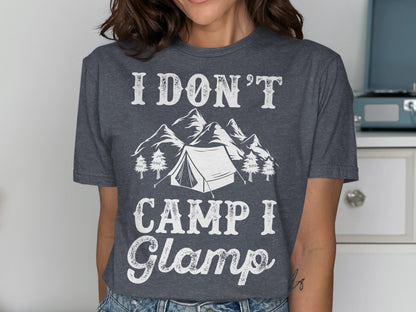 Dark gray t-shirt with "I Don't Camp I Glamp" text and mountain and tent graphic.