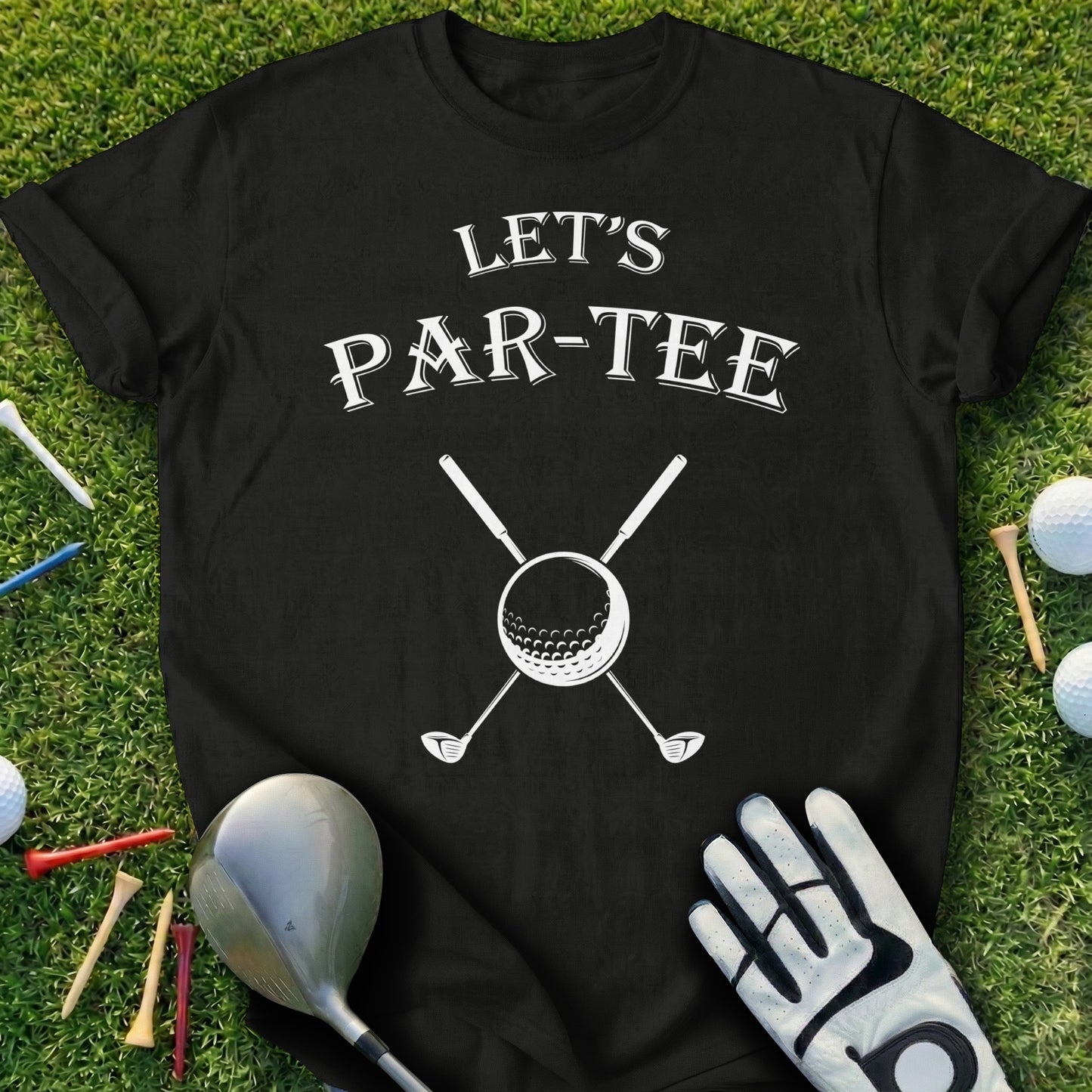 Black t-shirt with "LET'S PAR-TEE" and crossed golf clubs over a golf ball.