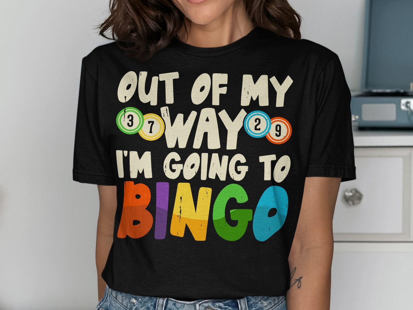 Black t-shirt with white text: "Out of my way I'm going to Bingo"