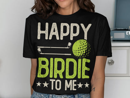 Black t-shirt with "HAPPY BIRDIE TO ME" and golf club and ball graphics.