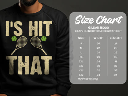 Black crewneck sweatshirt with "I'S HIT THAT" text and tennis rackets.