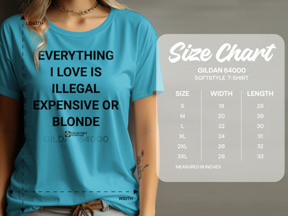 Everything I Love Is Illegal Expensive Blonde Shirt