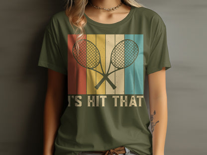 Green t-shirt with crossed tennis rackets and "IT'S HIT THAT" text.