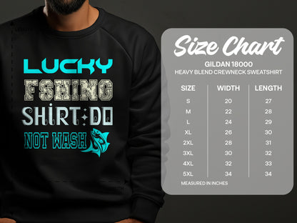 Sweatshirt size chart for Gildan 18000 crewneck with "Lucky Fishing Shirt Do Not Wash" graphic.