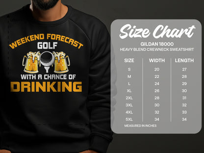 Gildan 18000 sweatshirt size chart with "Weekend Forecast Golf with a Chance of Drinking" graphic.