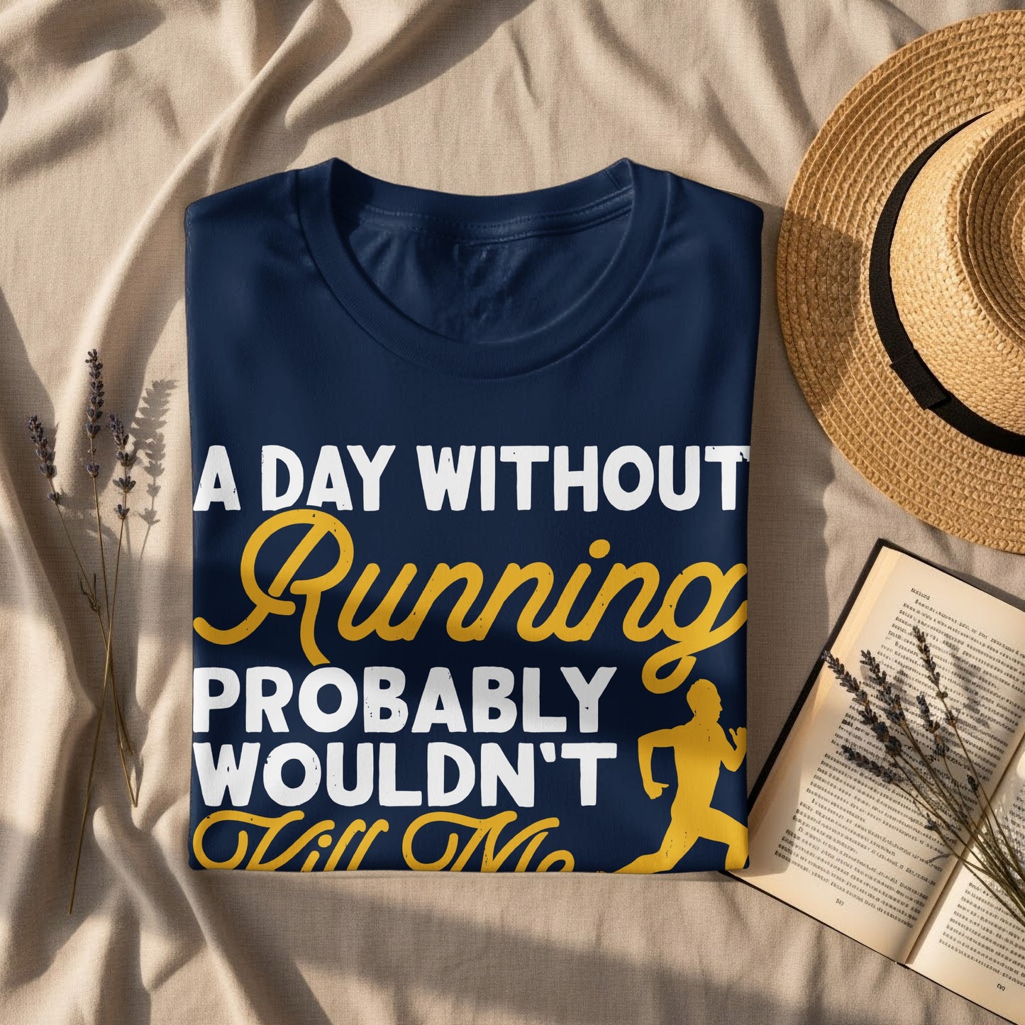 Navy t-shirt with "A Day Without Running Probably Wouldn't Kill Me" and running figure.