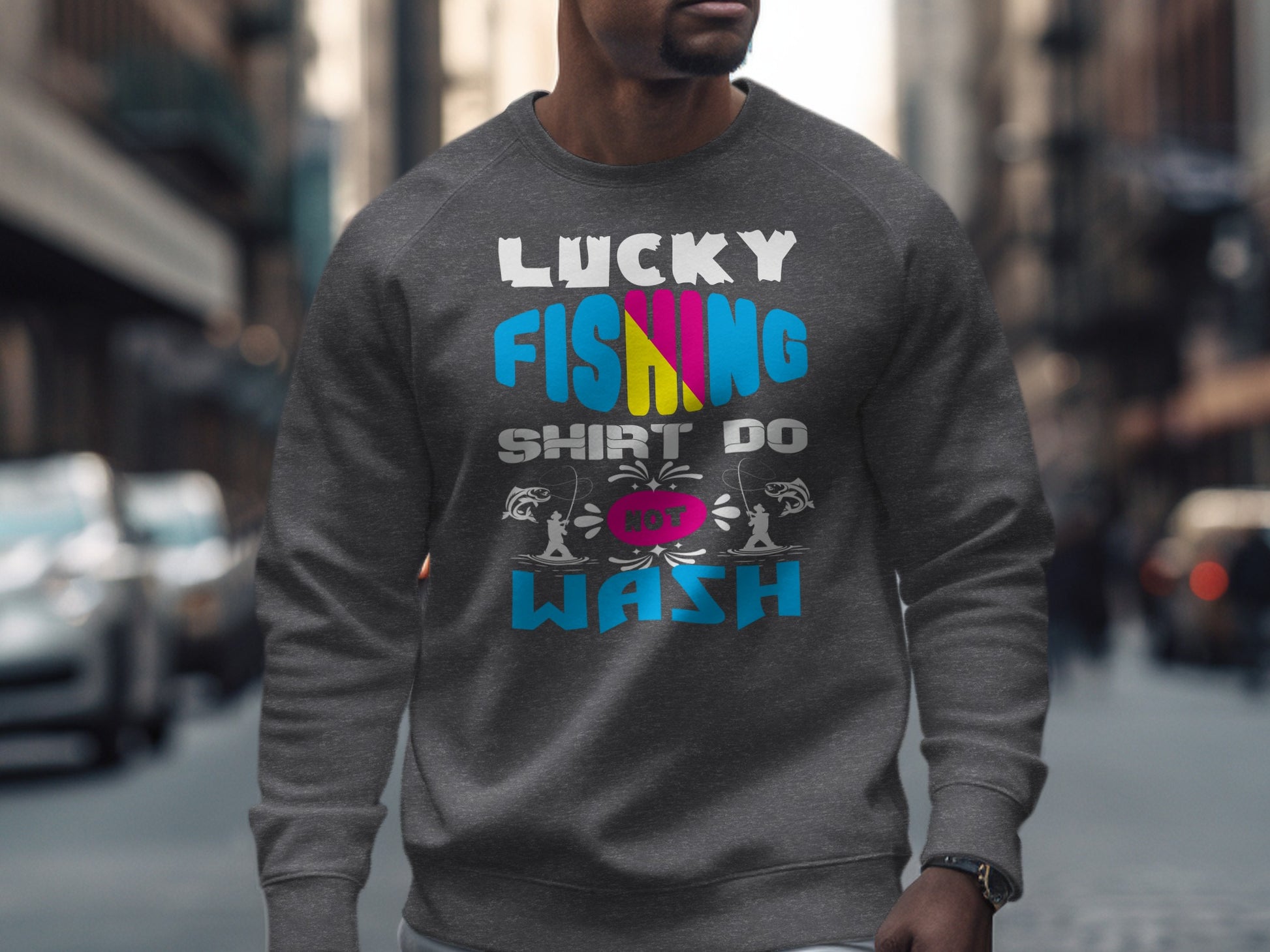 Gray sweatshirt with "Lucky Fishing Shirt Do Not Wash" text and fishing graphics.