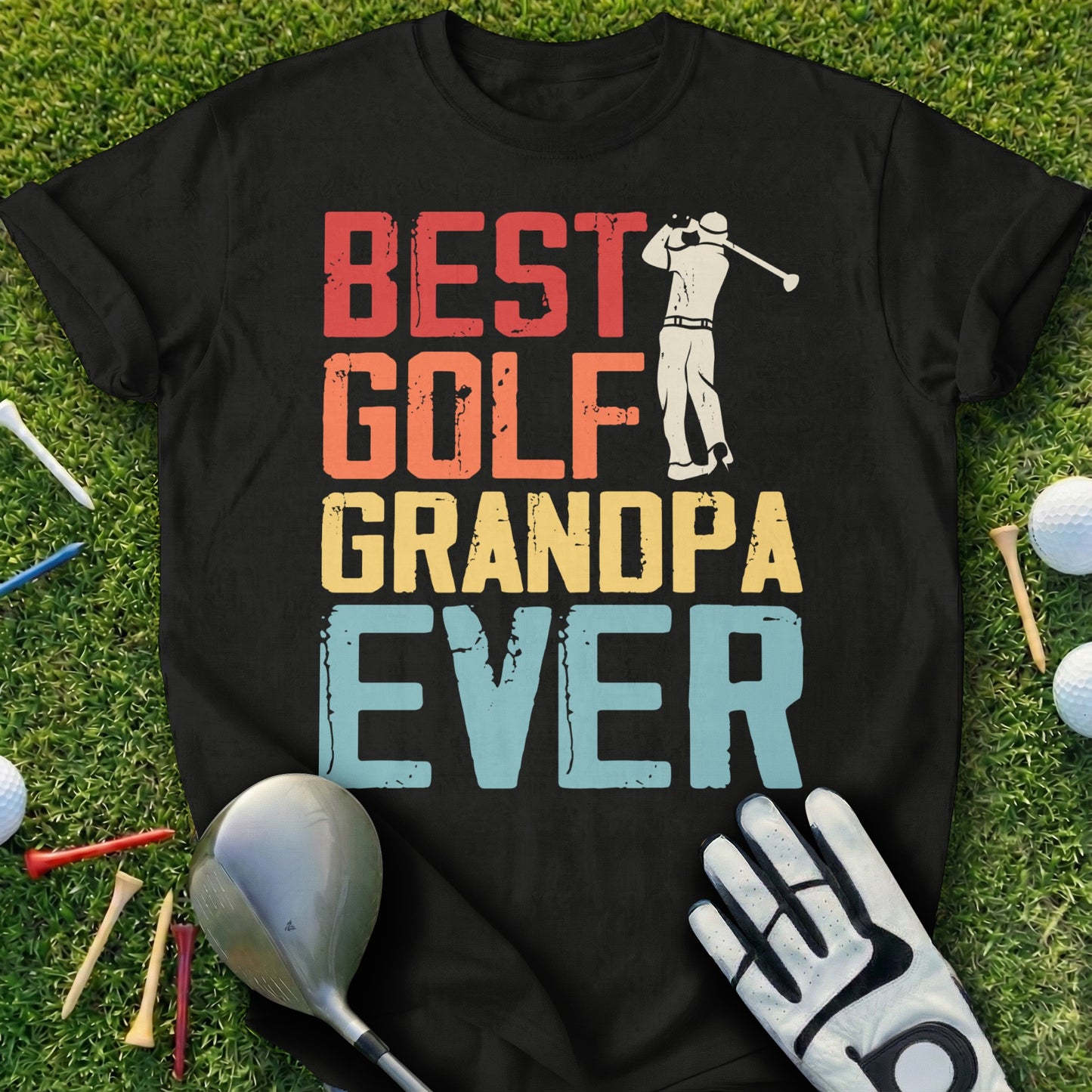 Black t-shirt with "BEST GOLF GRANDPA EVER" text and a golfer graphic.