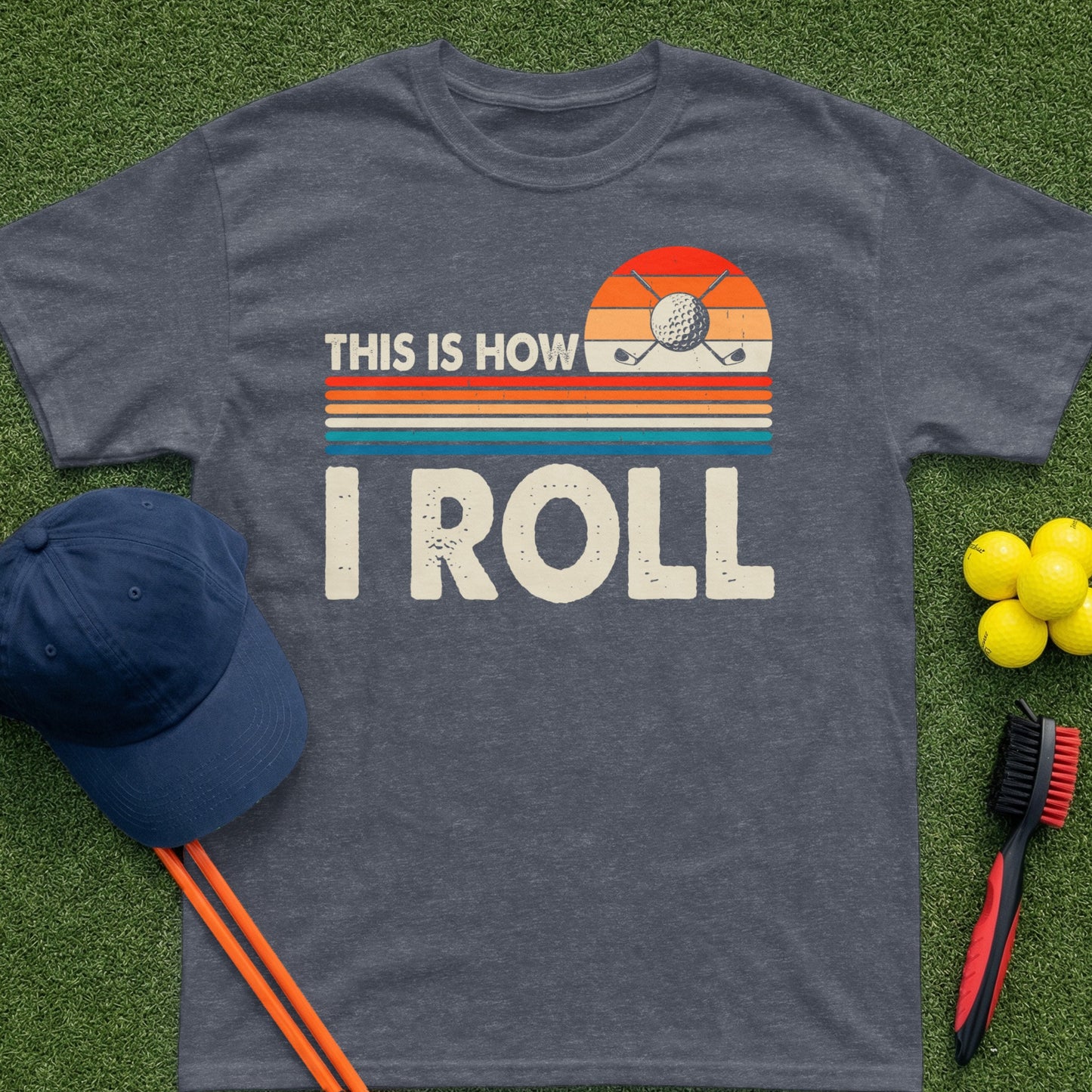 Dark t-shirt with "THIS IS HOW I ROLL" and golf imagery.